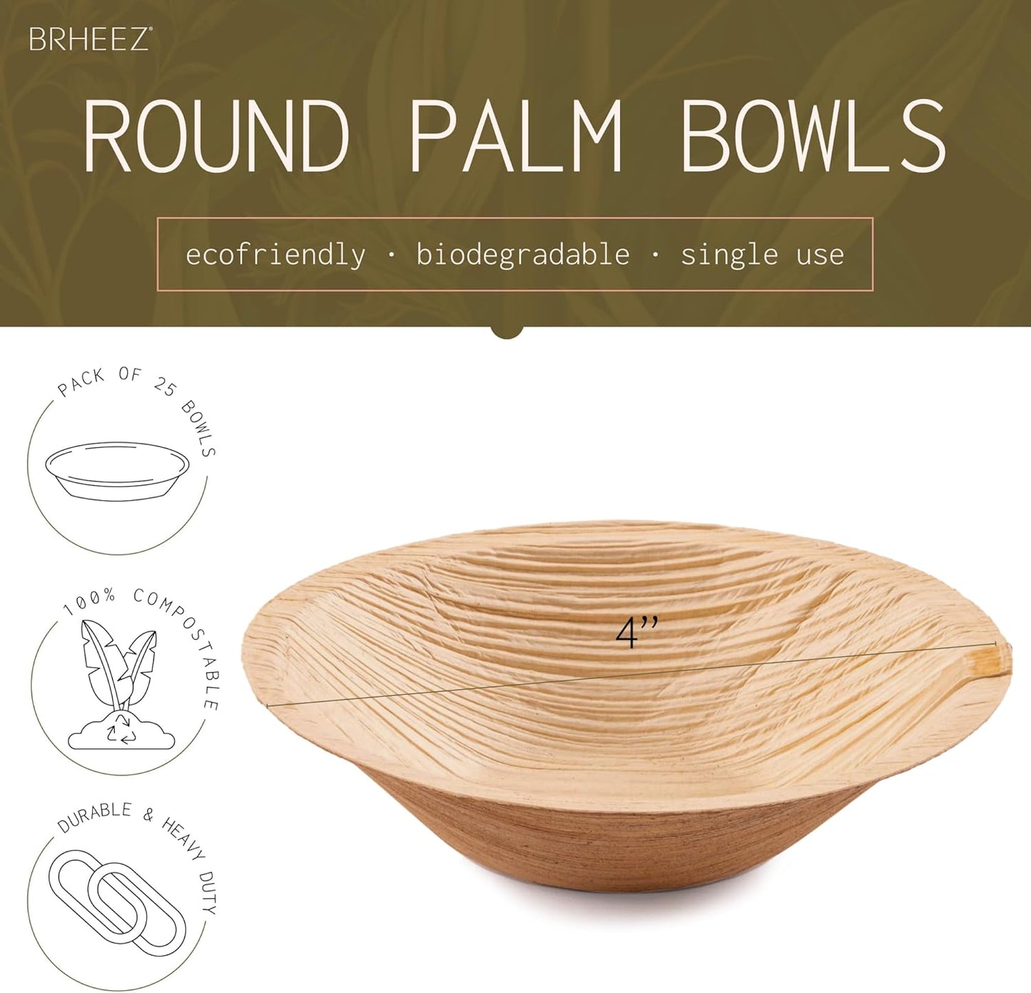 4" Disposable Areca Palm Leaf Round Bowls - Natural Color - Elegant Sturdy - Biodegradable and Compostable.